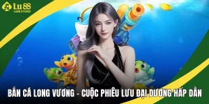 Bắn cá Long Vương