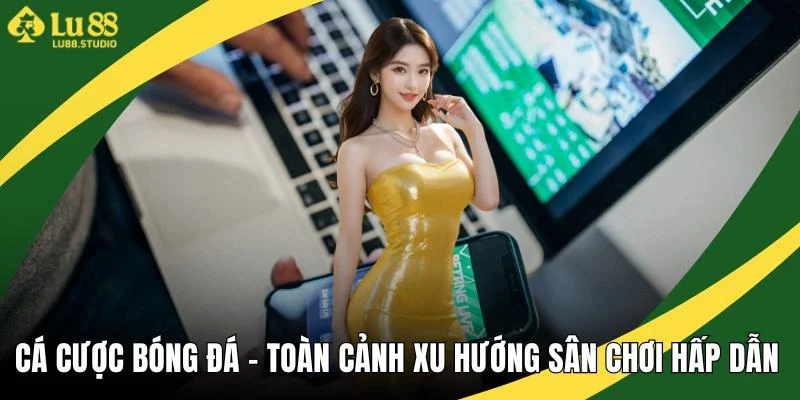 Cá cược bóng đá